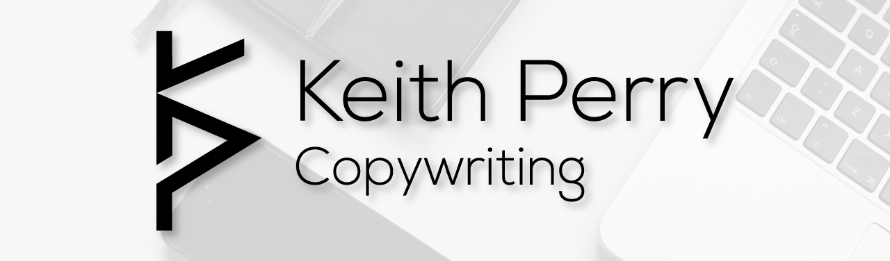 Welcome to Keith Perry Copywriting